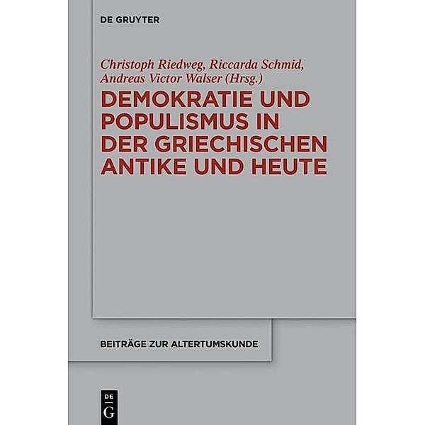 Demokratie und Populismus in der griechischen Antike und heute / Beiträge zur Altertumskunde