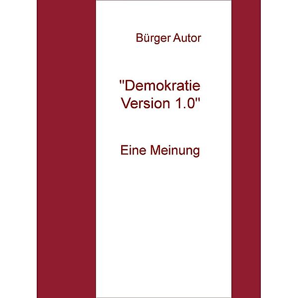 Demokratie Version 1.0, Bürger Autor