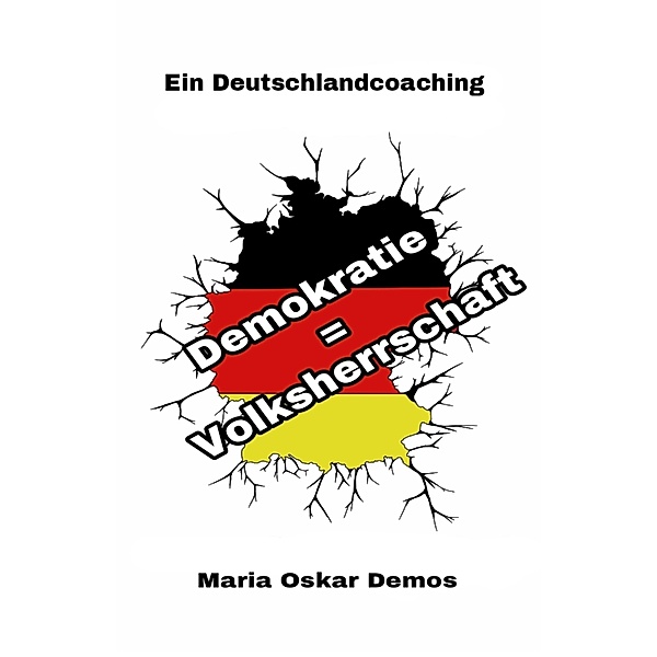 Demokratie = Volksherrschaft, Maria Oskar Demos