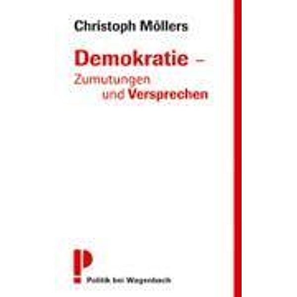 Demokratie - Zumutungen und Versprechen, Christoph Möllers