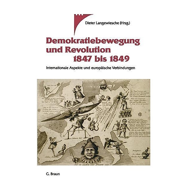 Demokratiebewegung und Revolution 1847 bis 1849, Dieter Langewiesche