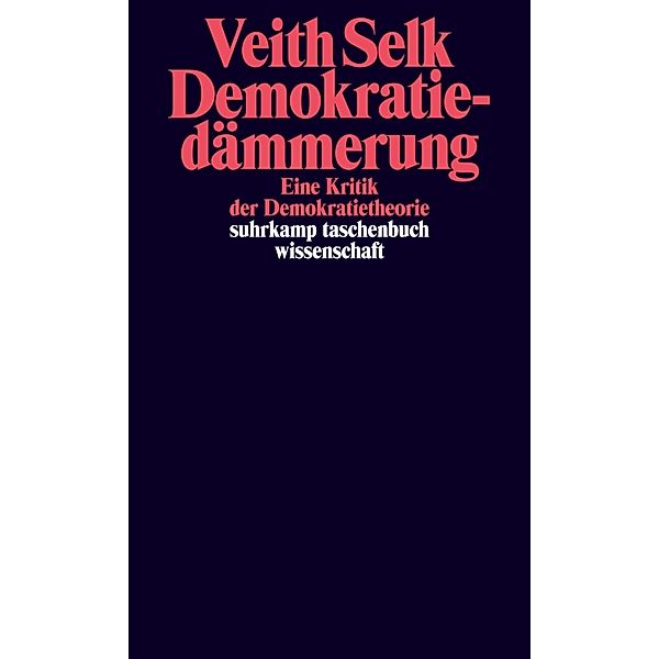 Demokratiedämmerung, Veith Selk