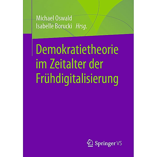 Demokratietheorie im Zeitalter der Frühdigitalisierung