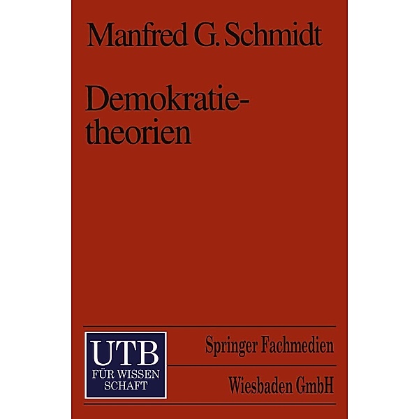 Demokratietheorien / Uni-Taschenbücher Bd.1887, Manfred G. Schmidt