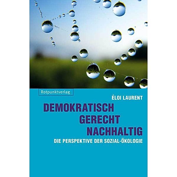 Demokratisch - gerecht - nachhaltig, Eloi Laurent