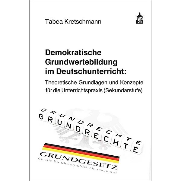 Demokratische Grundwertebildung im Deutschunterricht, Tabea Kretschmann