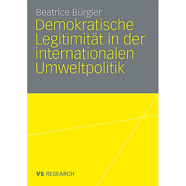 Demokratische Legitimität in der internationalen Umweltpolitik, Beatrice Bürgler