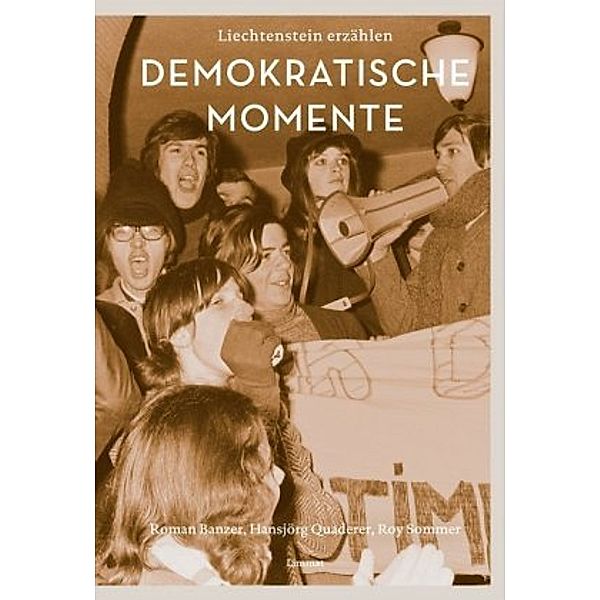 Demokratische Momente, Roman Banzer, Hansjörg Quaderer, Roy Sommer