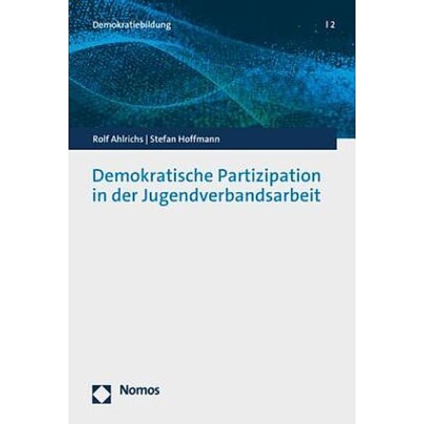 Demokratische Partizipation in der Jugendverbandsarbeit, Rolf Ahlrichs, Stefan Hoffmann