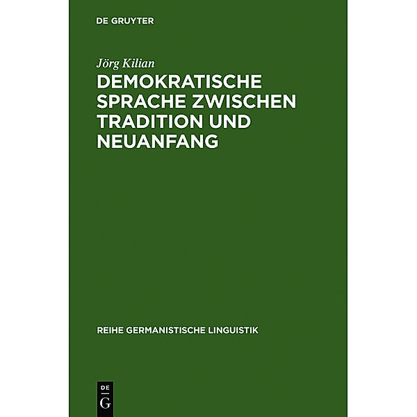 Demokratische Sprache zwischen Tradition und Neuanfang, Jörg Kilian