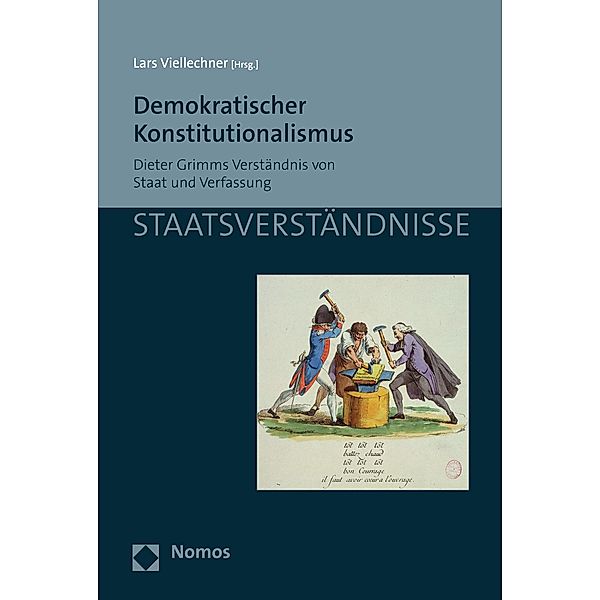 Demokratischer Konstitutionalismus / Staatsverständnisse Bd.148