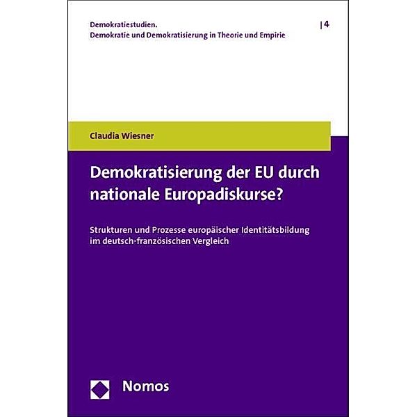 Demokratisierung der EU durch nationale Europadiskurse?, Claudia Wiesner