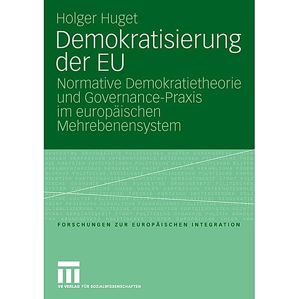 Demokratisierung der EU / Forschungen zur Europäischen Integration, Holger Huget