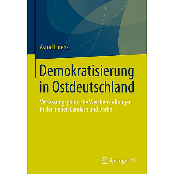 Demokratisierung in Ostdeutschland, Astrid Lorenz