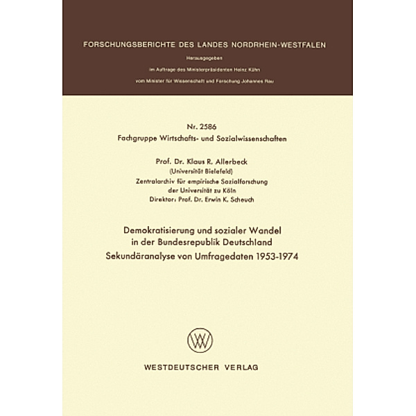 Demokratisierung und sozialer Wandel in der Bundesrepublik Deutschland Sekundäranalyse von Umfragedaten 1953-1974, Klaus Allerbeck