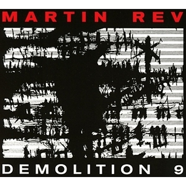 Demolition 9, Martin Rev
