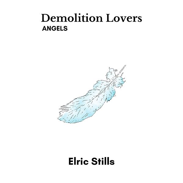 Demolition Lovers: Angels / Demolition Lovers, Elric Stills