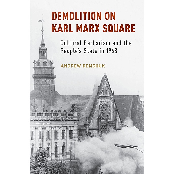 Demolition on Karl Marx Square, Andrew Demshuk