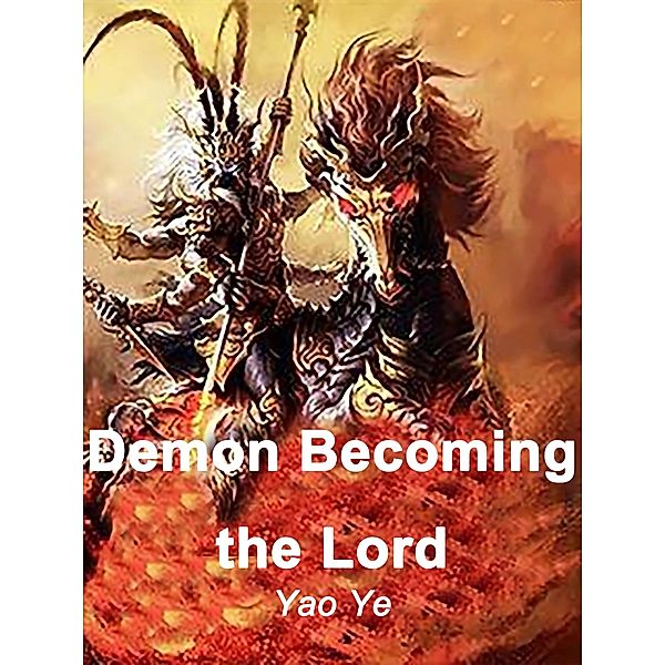 Demon Becoming the Lord, Yao Ye