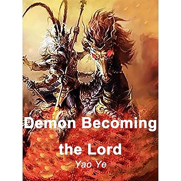 Demon Becoming the Lord / Funstory, Yao Ye