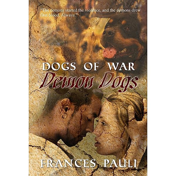 Demon Dogs (Dogs Of War, #2) / Dogs Of War, Frances Pauli