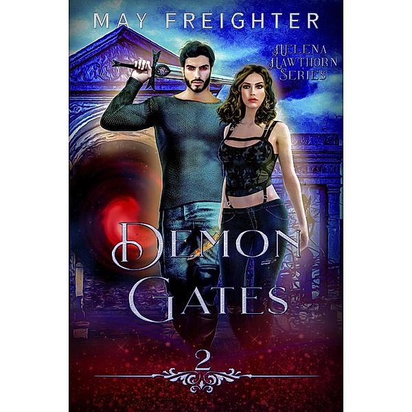 Demon Gates (Helena Hawthorn Series, #2) / Helena Hawthorn Series, May Freighter