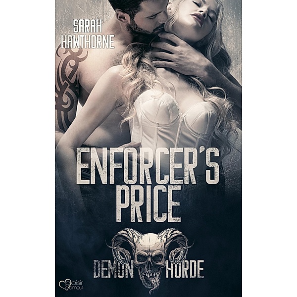 Demon Horde MC Teil 1: Enforcer's Price / Demon Horde MC Bd.1, Sarah Hawthorne