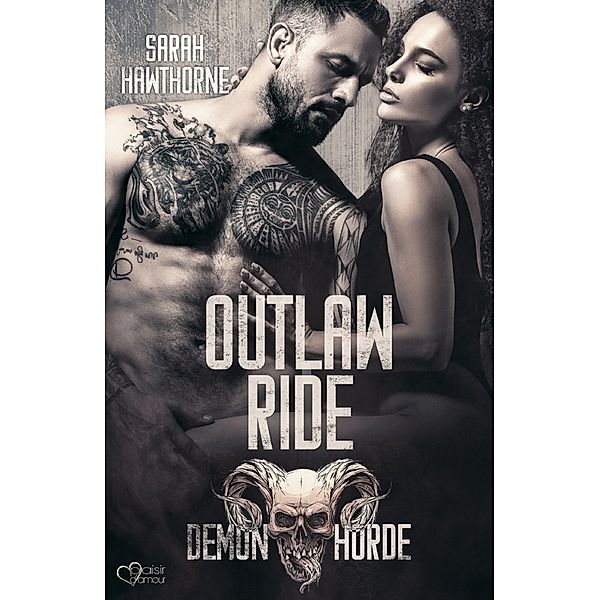 Demon Horde MC Teil 3: Outlaw Ride, Sarah Hawthorne