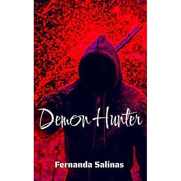 Demon Hunter / Fernanda Salinas, Fernanda Salinas