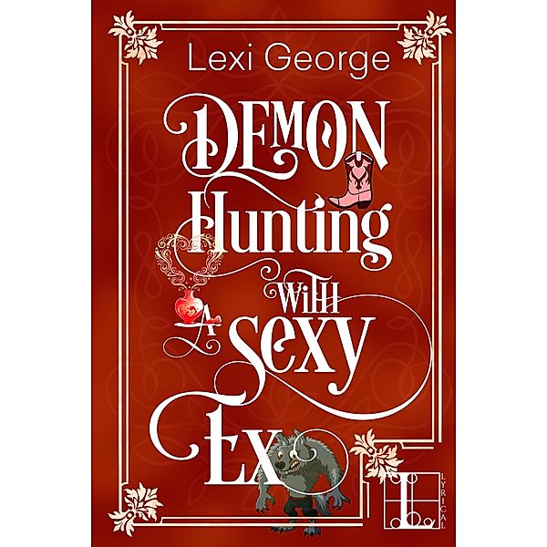 Demon Hunting with a Sexy Ex / Demon Hunting Bd.5, Lexi George