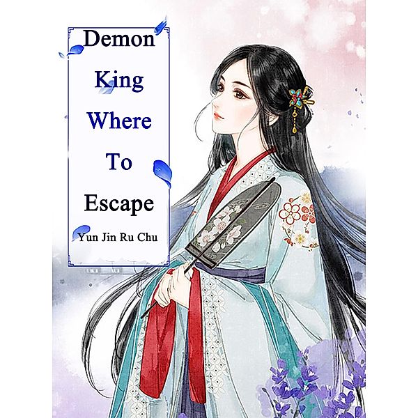 Demon King, Where To Escape, Yun Jinruchu