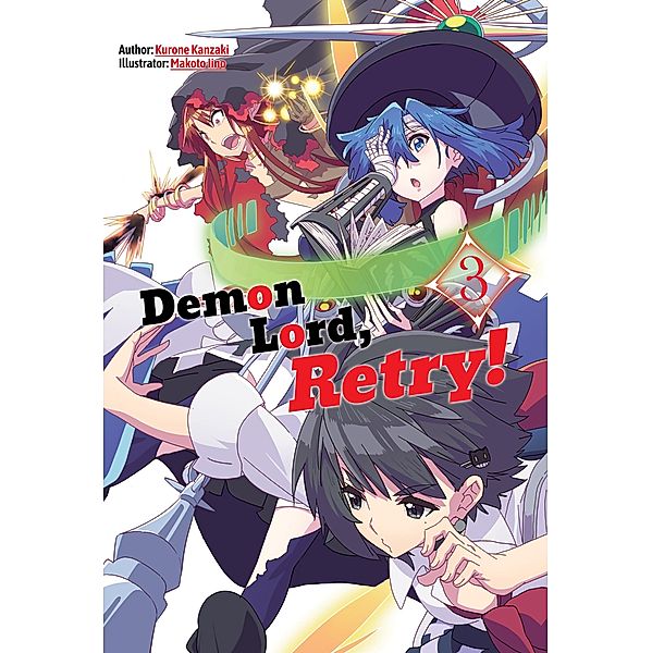 Demon Lord, Retry! Volume 3 / Demon Lord, Retry! Bd.3, Kurone Kanzaki