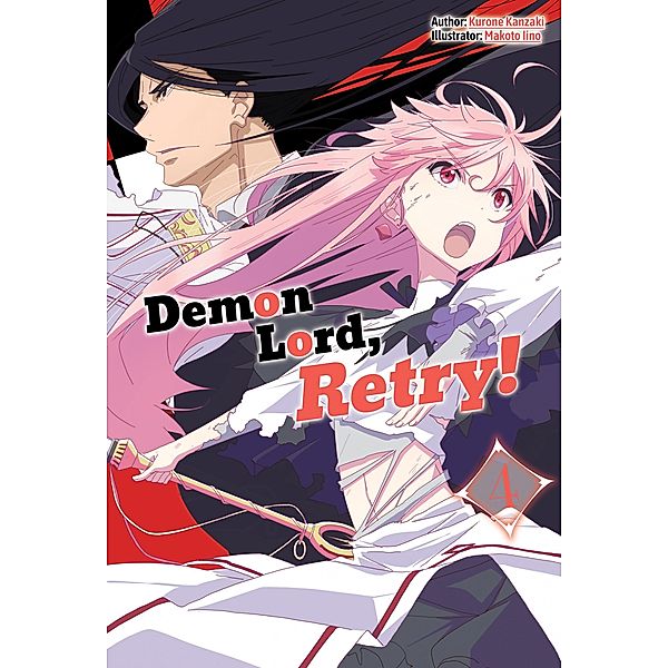 Demon Lord, Retry! Volume 4 / Demon Lord, Retry! Bd.4, Kurone Kanzaki