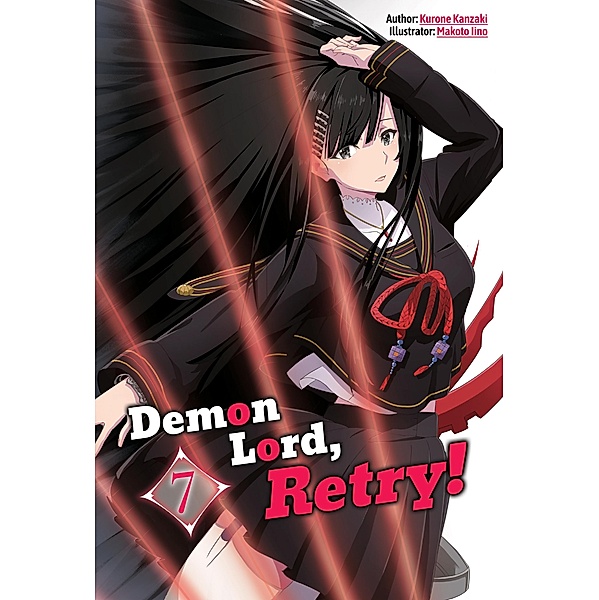 Demon Lord, Retry! Volume 7 / Demon Lord, Retry! Bd.7, Kurone Kanzaki