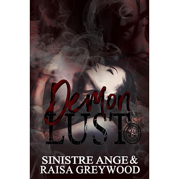 Demon Lust (Happily Never After, #1) / Happily Never After, Sinistre Ange, Raisa Greywood