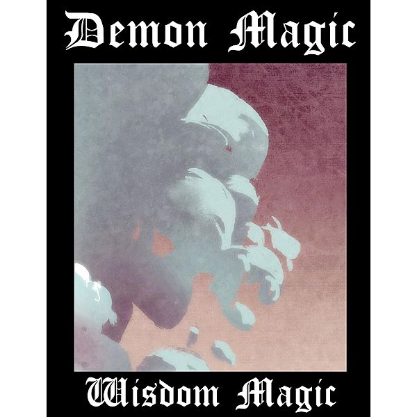 Demon Magic - Wisdom Magic, Wyndham Nicodemus Holt