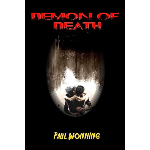 Demon of Death (Dark Fantasy Novel Series, #2) / Dark Fantasy Novel Series, Paul R. Wonning