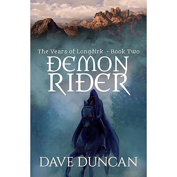 Demon Rider / The Years of Longdirk, Dave Duncan