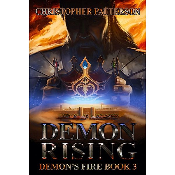 Demon Rising: Demon's Fire Book 3 (Dream Walker Chronicles, #6) / Dream Walker Chronicles, Christopher Patterson