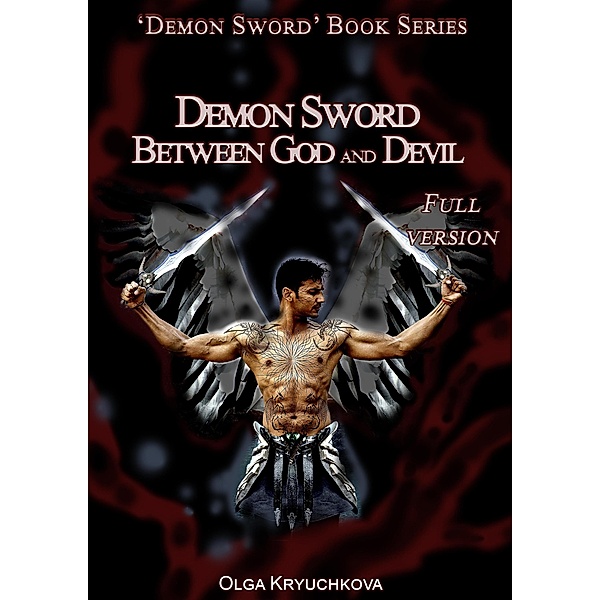 Demon Sword. Between God and Devil. Full Version. / Demon Sword, Olga Kryuchkova