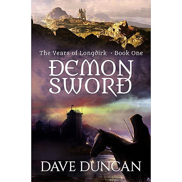 Demon Sword / The Years of Longdirk, Dave Duncan