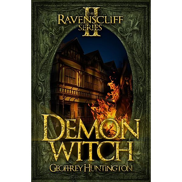 Demon Witch / The Ravenscliff Series, Geoffrey Huntington