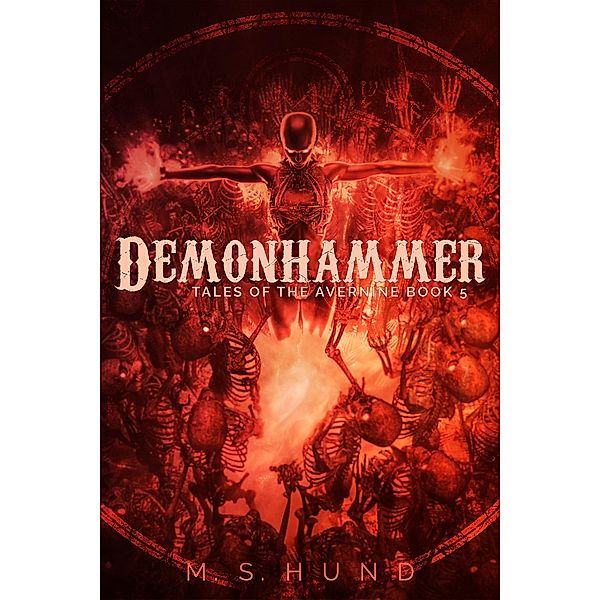 Demonhammer (Tales of the Avernine, #5) / Tales of the Avernine, M. S. Hund