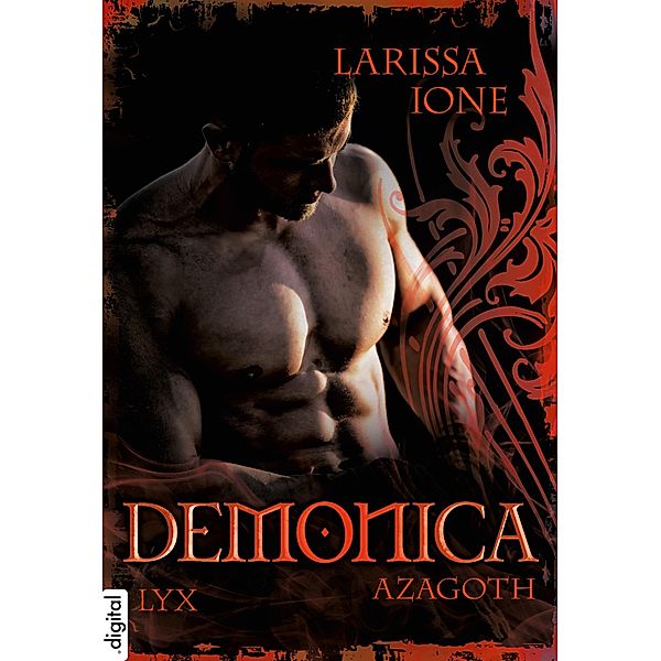 Demonica - Azagoth / Demonica-Reihe Bd.10.5, Larissa Ione