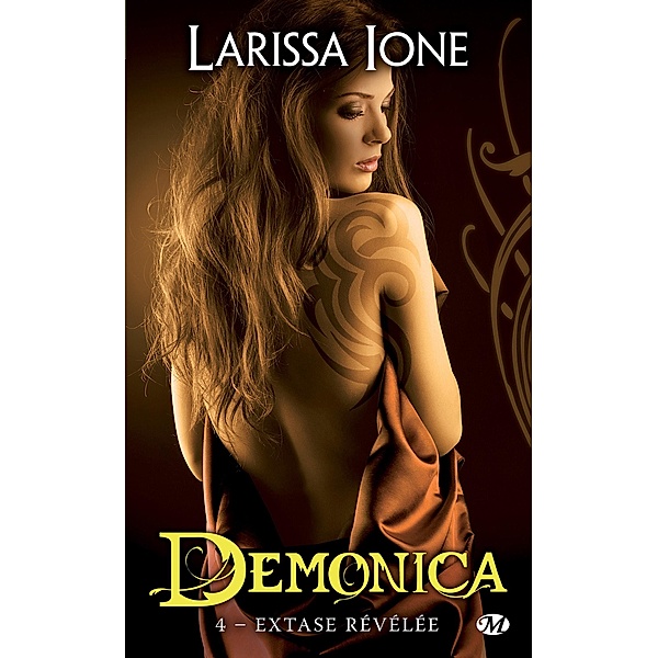 Demonica, T4 : Extase révélée / Demonica Bd.4, Larissa Ione