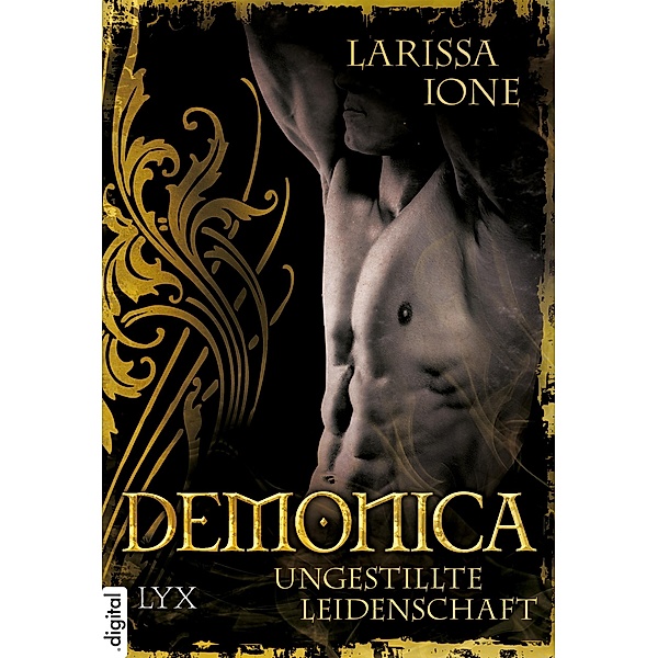 Demonica - Ungestillte Leidenschaft / Demonica-Reihe Bd.11.6, Larissa Ione