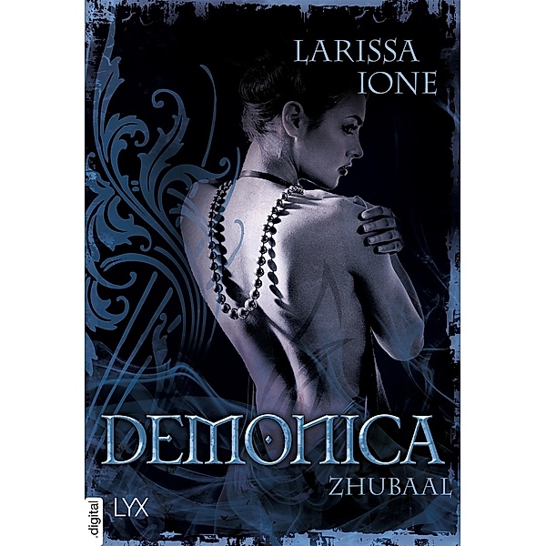 Demonica - Zhubaal / Demonica-Reihe Bd.11.7, Larissa Ione