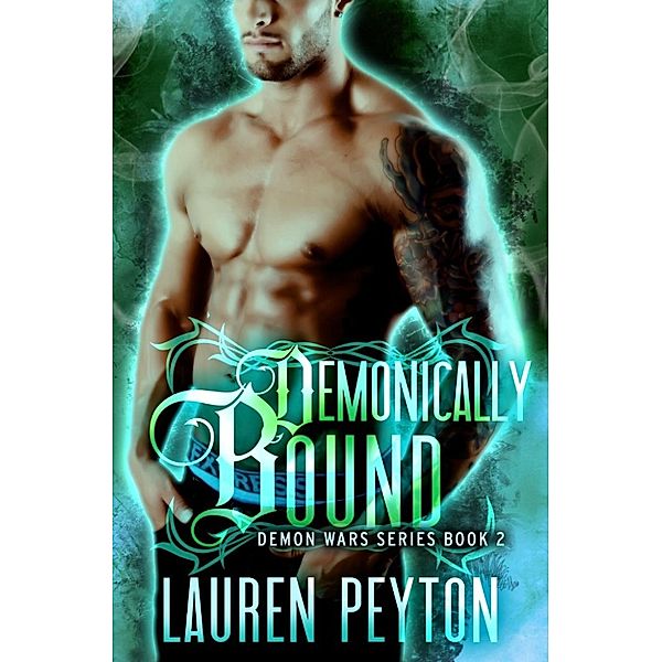 Demonically Bound (The Demon Wars, #2) / The Demon Wars, Lauren Peyton