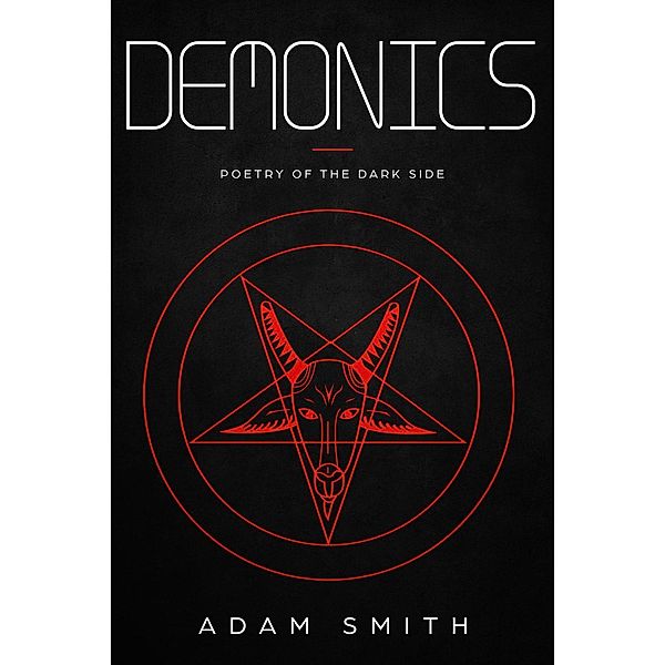 Demonics Poetry of the Dark Side, Adam Smith