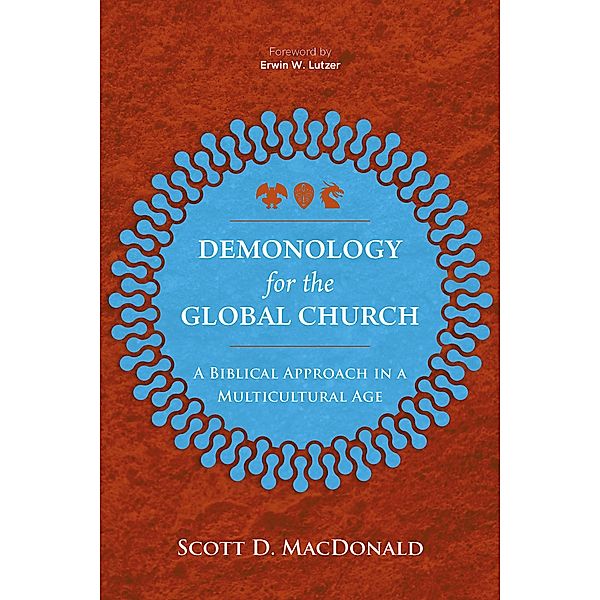 Demonology for the Global Church, Scott D. MacDonald